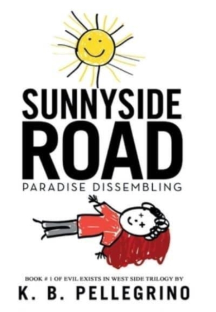 Sunnyside Road : Paradise Dissembling, Hardback Book