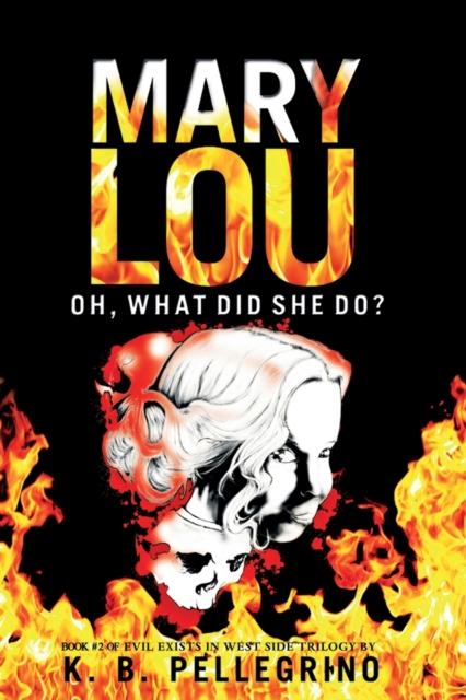 Mary Lou : Oh, What Did She Do?, Paperback / softback Book