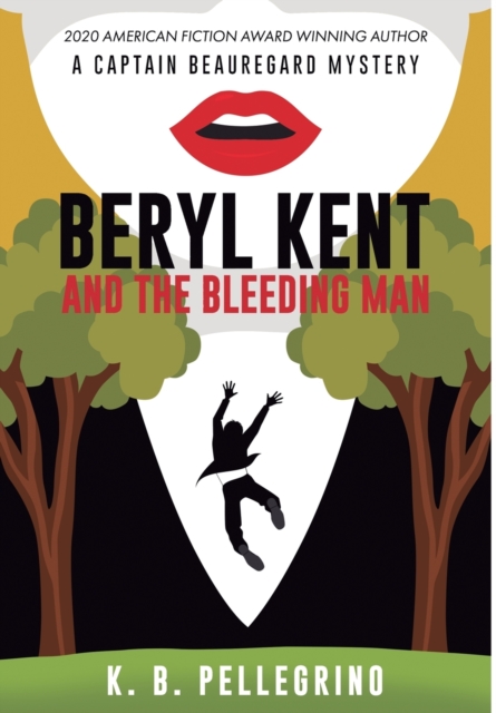 Beryl Kent and the Bleeding Man, Hardback Book