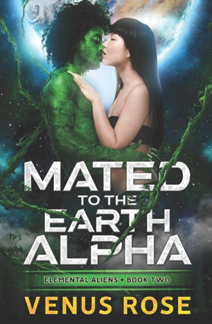 Mated to the Earth Alpha : Elemental Aliens Book 2 a sci fi space alien romance, Paperback / softback Book