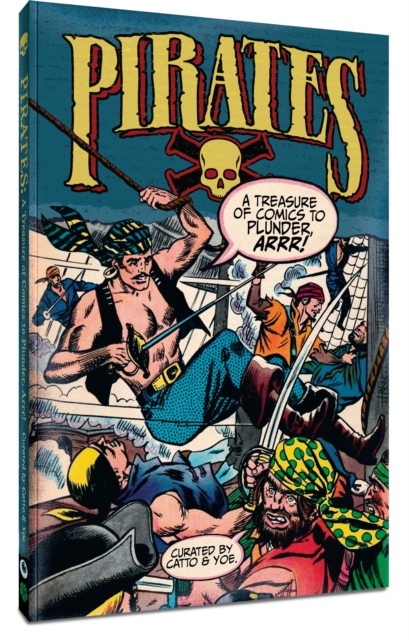 Pirates: A Treasure of Comics to Plunder, Arrr!, Paperback / softback Book