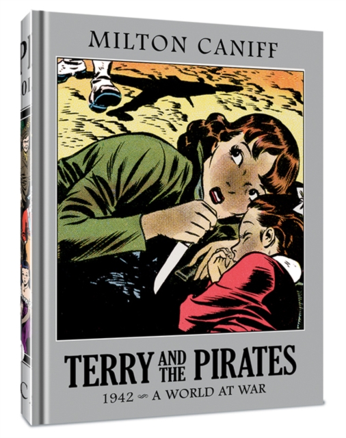 Terry and the Pirates: The Master Collection Vol. 8 : 1942 - A World at War, Hardback Book