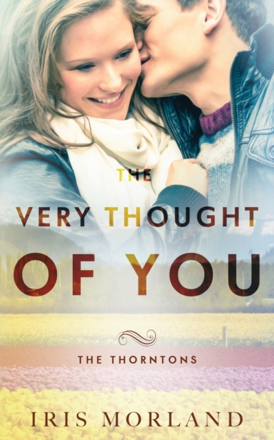 The Very Thought of You : The Thorntons Book 2, Paperback / softback Book