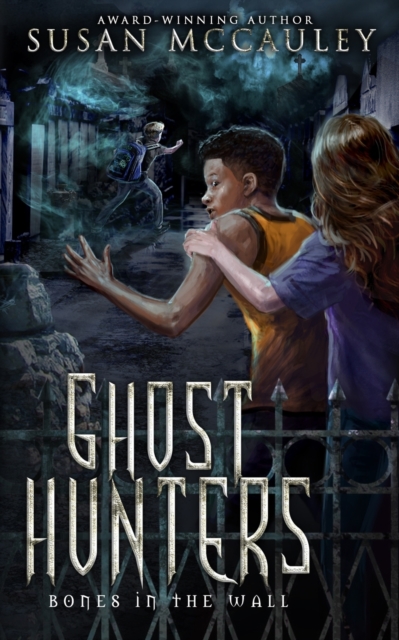 Ghost Hunters : Bones in the Wall, Paperback / softback Book