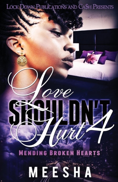 Love Shouldn't Hurt 4 : Mending Broken Hearts, Paperback / softback Book