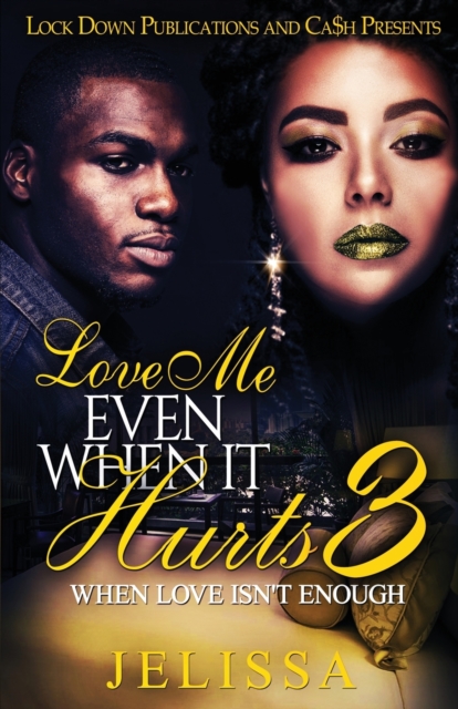 Love Me Even When It Hurts 3 : When Love Isn't Enough, Paperback / softback Book
