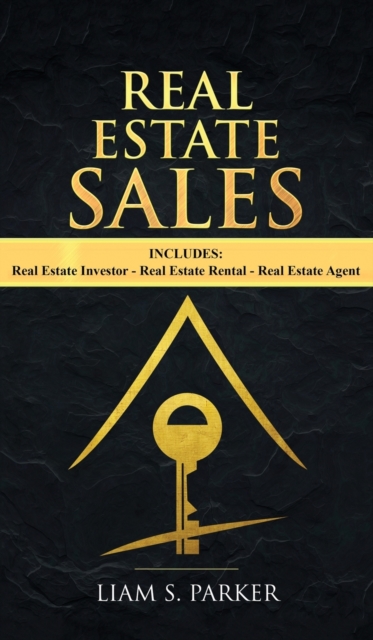 Real Estate Sales : 3 Manuscripts - Real Estate Investor, Real Estate Rental, Real Estate Agent, Hardback Book