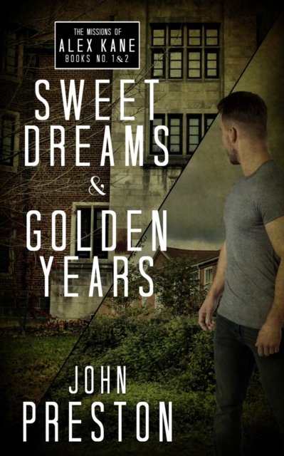 Sweet Dreams / Golden Years : The Missions of Alex Kane Bks 1 & 2, Paperback / softback Book