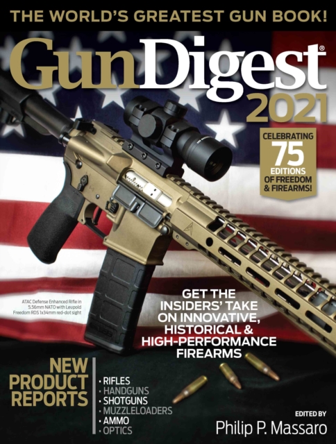 Gun Digest 2021, 75th Edition: The World's Greatest Gun Book!, Paperback / softback Book
