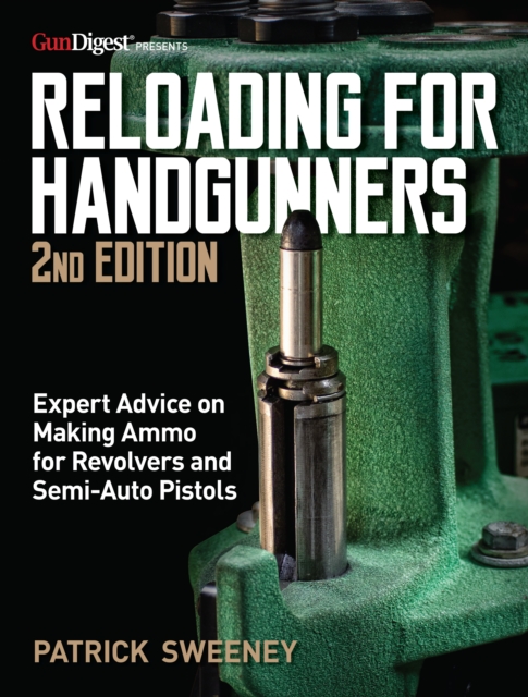 Reloading for Handgunners, 2nd Edition, EPUB eBook