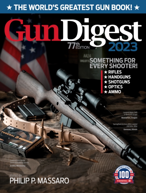 Gun Digest 2023, 77th Edition: The World's Greatest Gun Book!, Paperback / softback Book