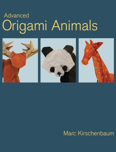 Advanced Origami Animals, Hardback Book