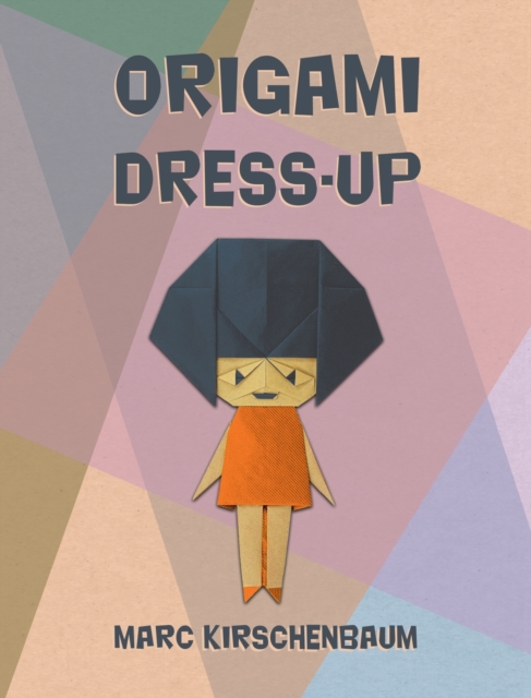 Origami Dress-Up, Hardback Book