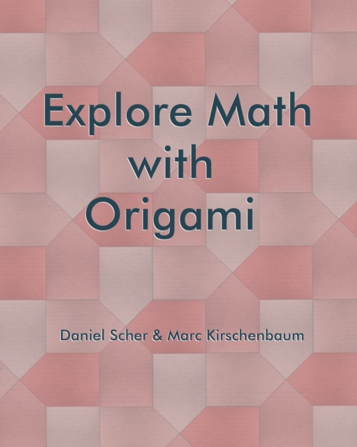 Explore Math with Origami, Paperback / softback Book
