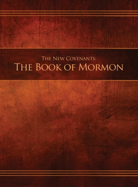 The New Covenants, Book 2 - The Book of Mormon : Restoration Edition Hardcover, 8.5 x 11 in. Large Print, Hardback Book