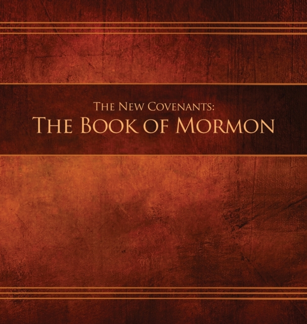 The New Covenants, Book 2 - The Book of Mormon : Restoration Edition Hardcover, 8.5 x 8.5 in. Journaling, Hardback Book