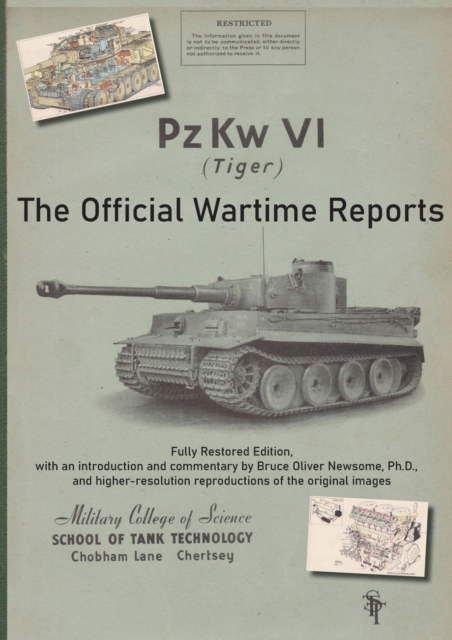 PzKw. VI Tiger Tank : The Official Wartime Reports, Paperback / softback Book