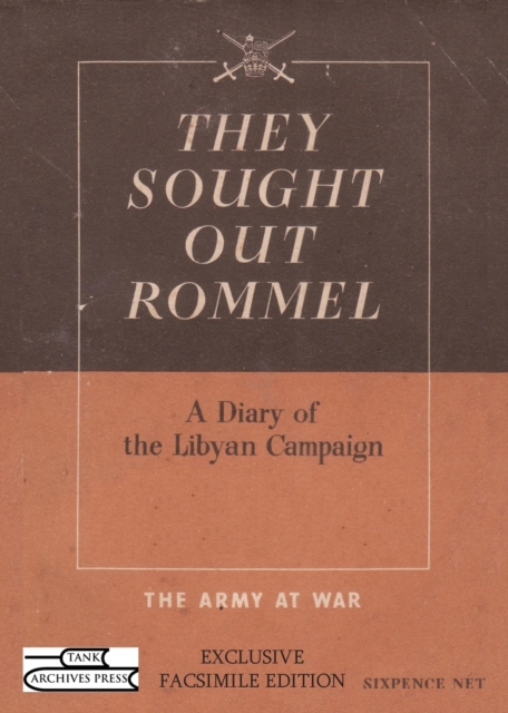 They Sought Out Rommel : A Diary of the Libyan Campaign, Paperback / softback Book