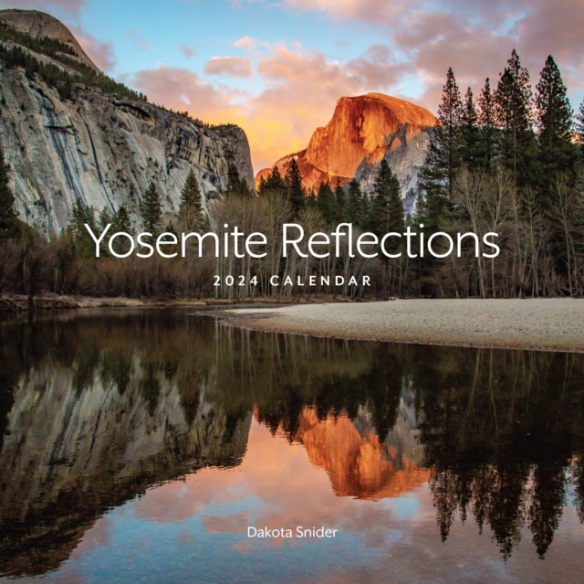 Yosemite Reflections 2024 Calendar, Calendar Book