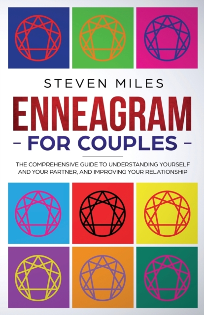 Enneagram for Couples : The Comprehensive Guide To Understanding Yourself And Your Partner, And Improving Your Relationship, Paperback / softback Book