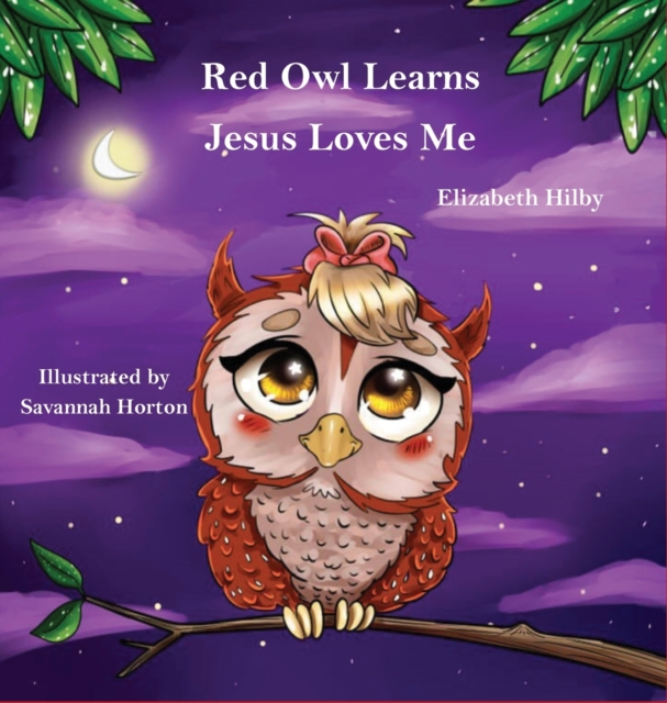 Red Owl Learns Jesus Loves Me, Hardback Book