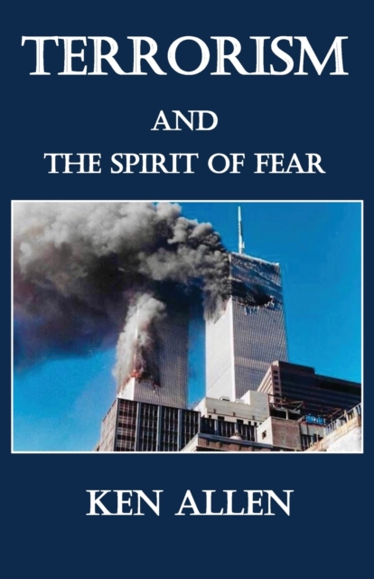 Terrorism and the Spirit of Fear, Paperback / softback Book