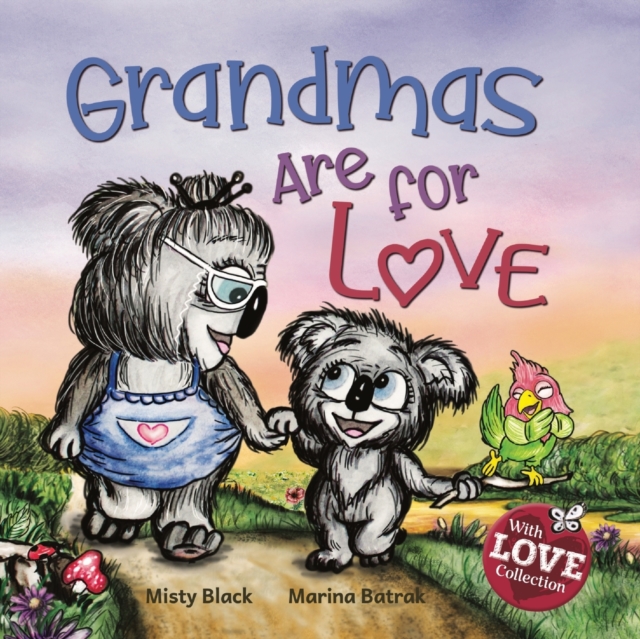 Grandmas are for Love, Paperback / softback Book