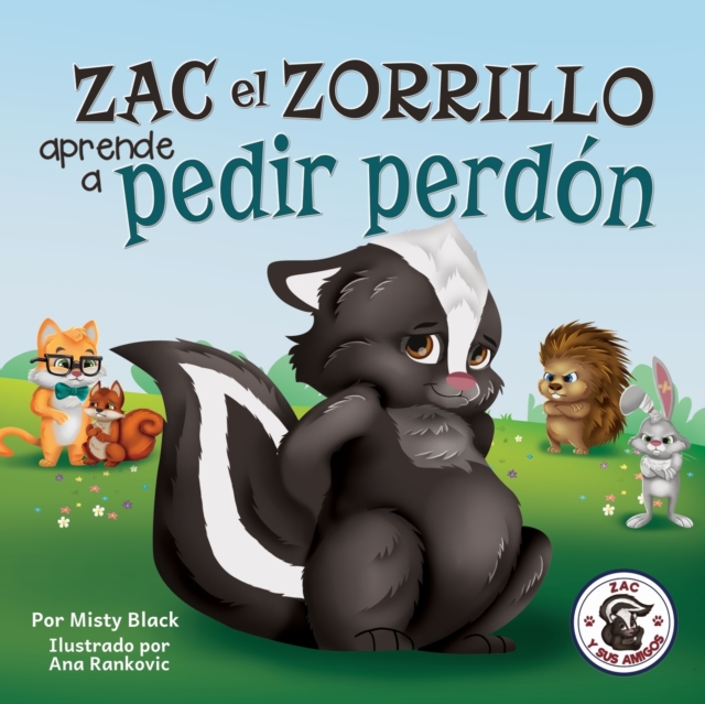 Zac el Zorrillo aprende a pedir perdon : Punk the Skunk Learns to Say Sorry (Spanish Edition), Paperback / softback Book