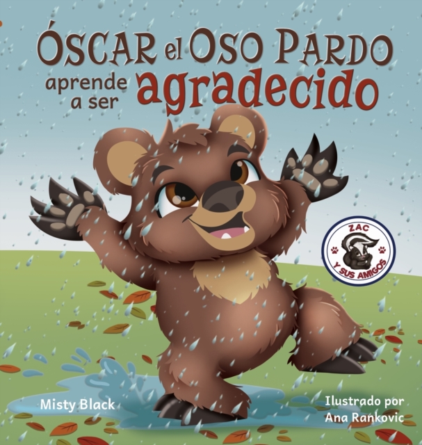 ¿Oscar el Oso aprendera a ser agradecido? : Can Grunt the Grizzly Learn to Be Grateful? (Spanish Edition), Hardback Book