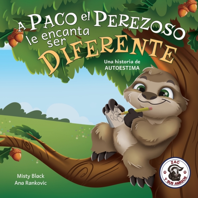 A Paco el Perezoso le encanta ser diferente : Una historia de autoestima: Sloan the Sloth Loves Being Different (Spanish Edition), Paperback / softback Book