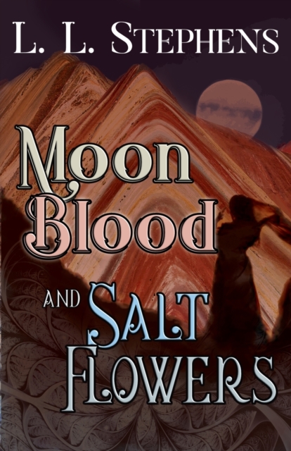 Moon Blood and Salt Flowers, Paperback / softback Book