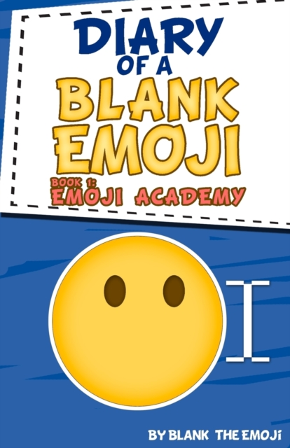 Diary of a Blank Emoji : Emoji Academy, Paperback / softback Book