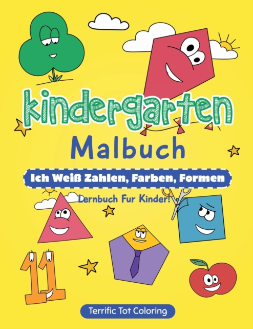 Kindergarten Malbuch : Ich weiss Zahlen, Farben, Formen - Lernbuch fur Kinder, Paperback / softback Book