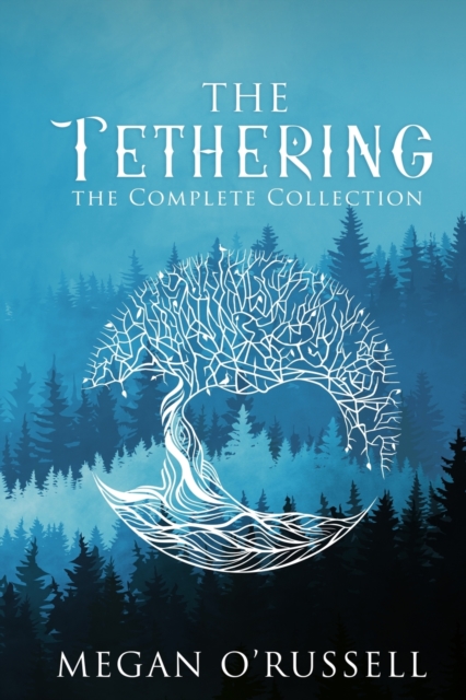 The Tethering : The Complete Collection, Paperback / softback Book