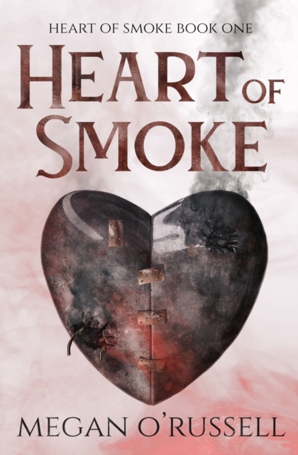 Heart of Smoke, Paperback / softback Book