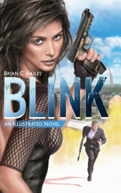 Blink : An Illustrated Spy Thriller Novel, Hardback Book