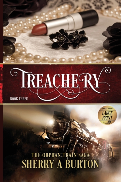 Treachery : The Orphan Train Saga Large Print, Paperback / softback Book