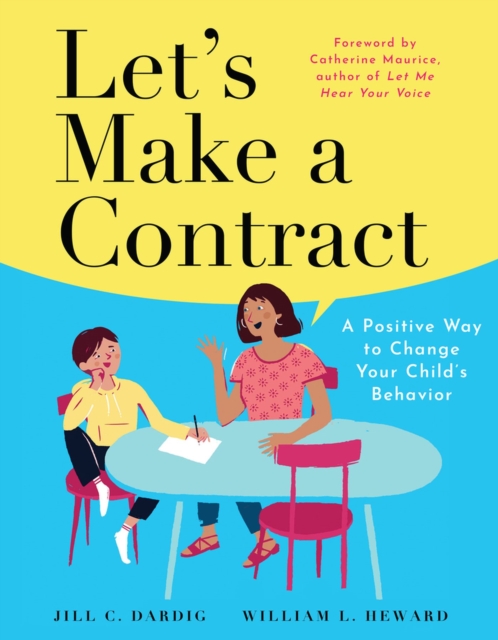 Let's Make a Contract : A Positive Way to Change Your Child's Behavior, Paperback / softback Book
