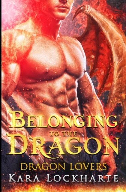 Belonging to the Dragon : Dragon Lovers, Paperback / softback Book
