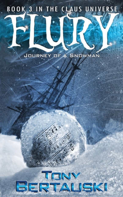 Flury : Journey of a Snowman, Hardback Book