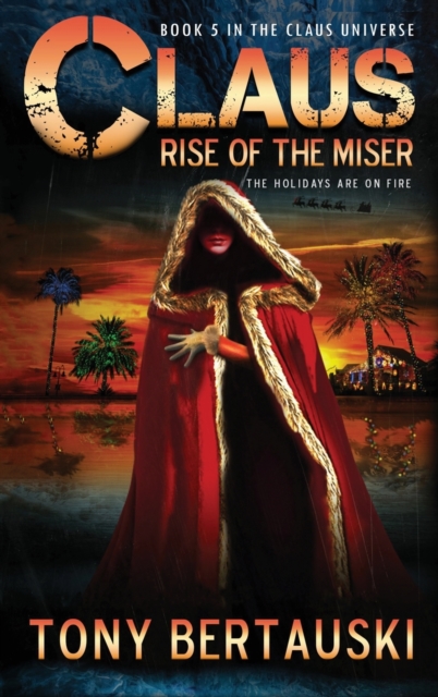 Claus : Rise of the Miser, Hardback Book