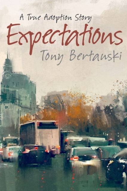 Expectations : A True Adoption Story, Paperback / softback Book
