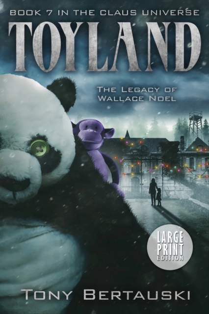 Toyland (Large Print Edition) : The Legacy of Wallace Noel, Paperback / softback Book