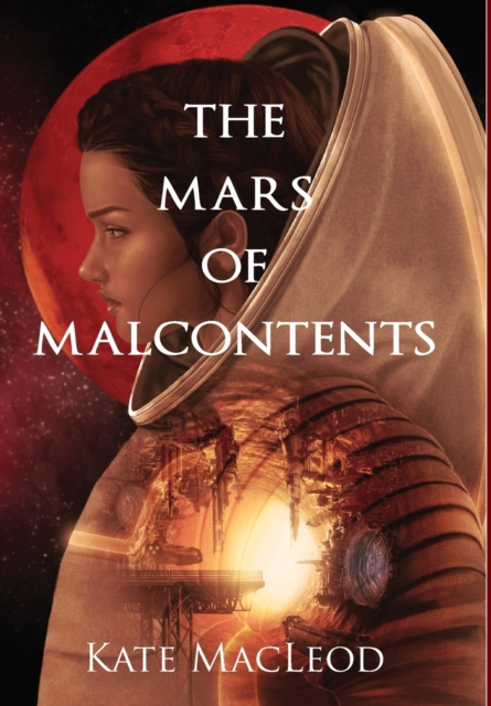 The Mars of Malcontents, Hardback Book