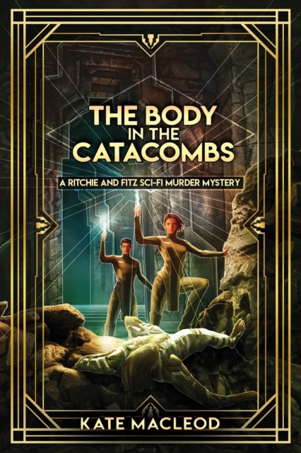 The Body in the Catacombs : A Ritchie and Fitz Sci-Fi Murder Mystery, Paperback / softback Book