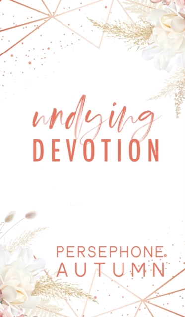 Undying Devotion, Hardback Book
