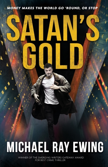 Satan's Gold : Money makes the world go 'round. Or stop., Paperback / softback Book