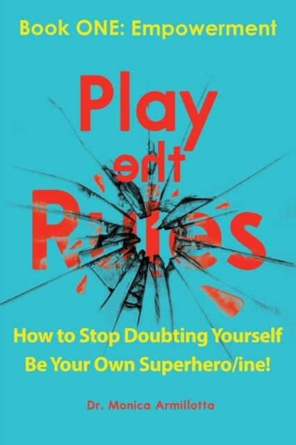Play the Rules : Book One - Empowerment, Paperback / softback Book