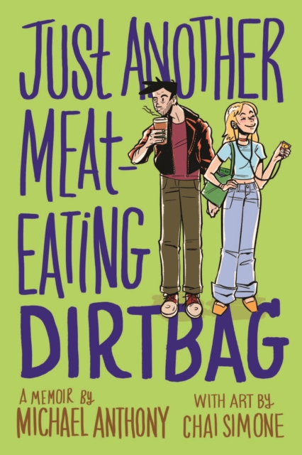 Just Another Meat-Eating Dirtbag : A Memoir, Paperback / softback Book