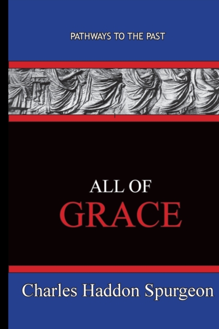 All Of Grace : Path Ways To The Past, Paperback / softback Book